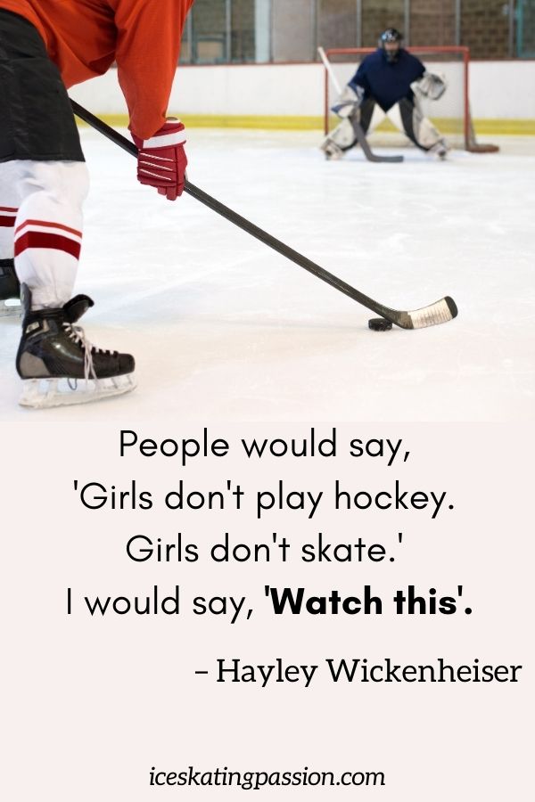 girl ice hockey quote woman player - Hayley Wickenheiser - Watch this