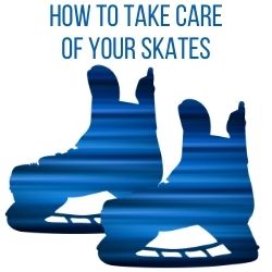 Take care of hockey skates