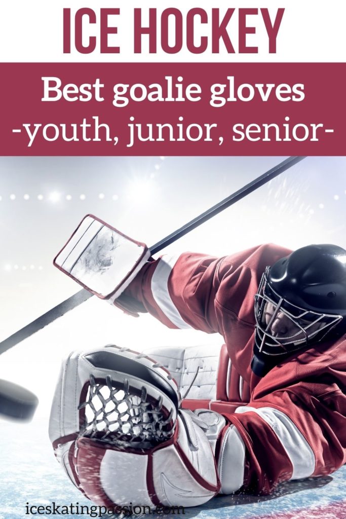 15 Best Hockey Goalie Gloves in 2022 (youth + junior + interm + senior)
